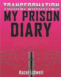 TRANSFORMATION My Prison Diary