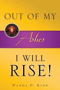 Out of My Ashes, I Will Rise!