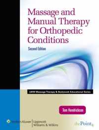 Massage and Manual Therapy for Orthopedic Conditions (Lww Massage Therapy and Bodywork Educational Series)