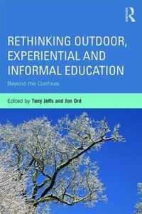 Rethinking Outdoor, Experiential and Informal Education