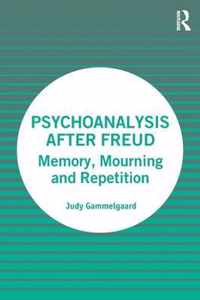 Psychoanalysis After Freud