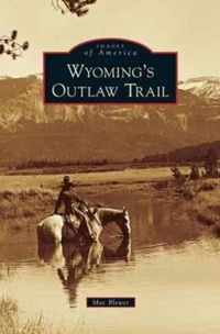 Wyoming's Outlaw Trail