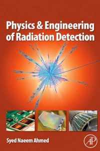 Physics and Engineering of Radiation Detection