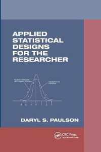 Applied Statistical Designs for the Researcher