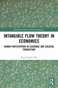 Intangible Flow Theory in Economics