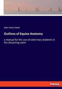 Outlines of Equine Anatomy