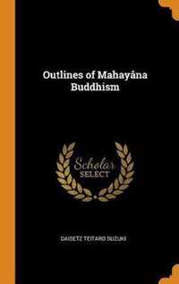 Outlines of Mahay na Buddhism