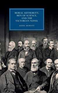 Moral Authority, Men of Science, and the Victorian Novel