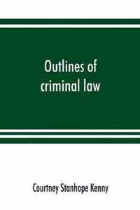 Outlines of criminal law