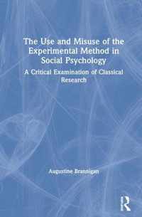 The Use and Misuse of the Experimental Method in Social Psychology