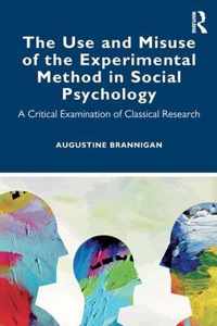 The Use and Misuse of the Experimental Method in Social Psychology