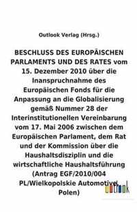 BESCHLUSS vom 15. Dezember 2010 über die Inanspruchnahme des Europäischen Fonds für die Anpassung an die Globalisierung gemäß Nummer 28 der Interinsti