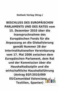 BESCHLUSS vom 15. Dezember 2010 über die Inanspruchnahme des Europäischen Fonds für die Anpassung an die Globalisierung gemäß Nummer 28 der Interinsti