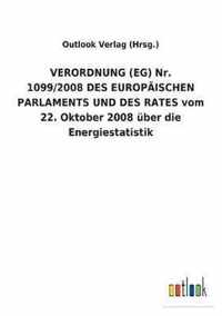 VERORDNUNG (EG) Nr. 1099/2008 DES EUROPAEISCHEN PARLAMENTS UND DES RATES vom 22. Oktober 2008 uber die Energiestatistik