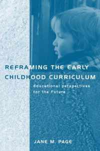 Reframing the Early Childhood Curriculum