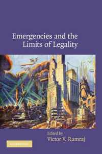 Emergencies and the Limits of Legality