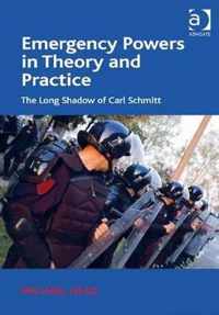 Emergency Powers in Theory and Practice