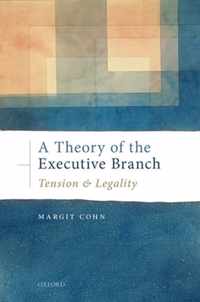 A Theory of the Executive Branch