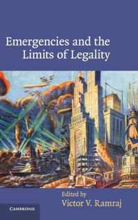 Emergencies and the Limits of Legality