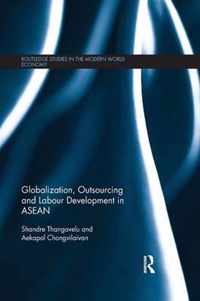 Globalization, Outsourcing and Labour Development in ASEAN