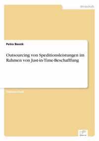 Outsourcing von Speditionsleistungen im Rahmen von Just-in-Time-Beschafffung