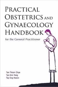 Practical Obstetrics And Gynaecology Handbook For The General Practitioner