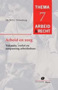 Arbeid&Recht Thema's 7 -   Arbeid en Zorg