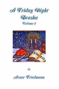 A Friday Night Drasha Volume 2