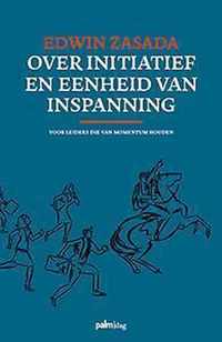 Over initiatief en eenheid van inspanning