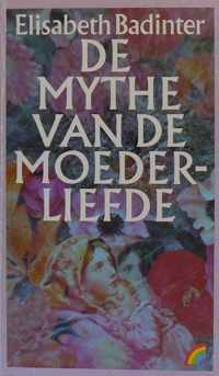 De mythe van de moederliefde