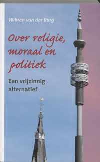 Over Religie Moraal En Politiek