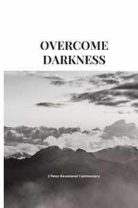 Overcome Darkness