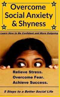 Overcome Social Anxiety and Shyness