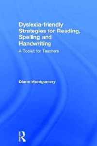 Dyslexia-friendly Strategies for Reading, Spelling and Handwriting