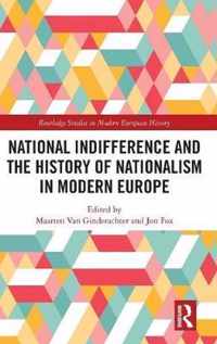 National Indifference and the History of Nationalism in Modern Europe