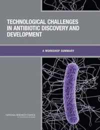 Technological Challenges in Antibiotic Discovery and Development