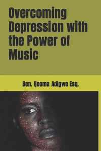 Overcoming Depression with the Power of Music