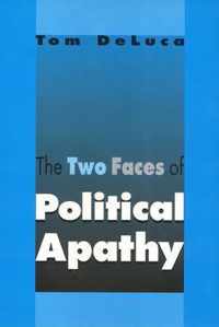 The Two Faces of Political Apathy