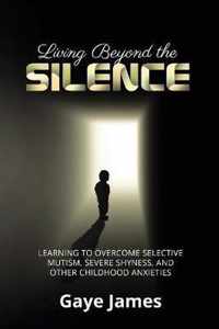 Living Beyond the Silence