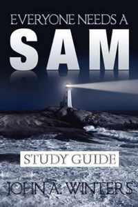 Everyone Needs a Sam Study Guide