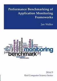 Performance Benchmarking of Application Monitoring Frameworks