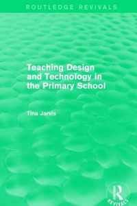 Teaching Design and Technology in the Primary School (1993)