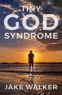 Tiny God Syndrome