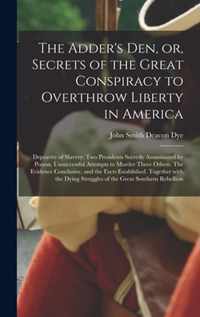 The Adder's Den, or, Secrets of the Great Conspiracy to Overthrow Liberty in America: Depravity of Slavery