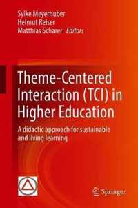 Theme-Centered Interaction (TCI) in Higher Education