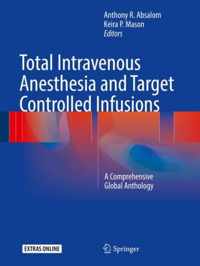 Total Intravenous Anesthesia and Target Controlled Infusions