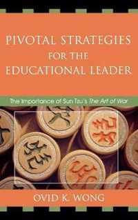 Pivotal Strategies for the Educational Leader