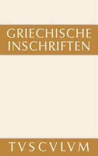 Griechische Inschriften ALS Zeugnisse Des Privaten Und OEffentlichen Lebens