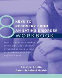 8 Keys to Recovery from an Eating Disorder Workbook