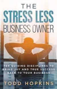 The Stress Less Business Owner